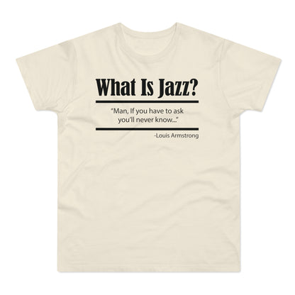 What Is Jazz? T Shirt (Poids Standard)