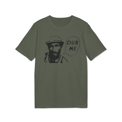 Dub Me T Shirt (Coton Bio Premium)
