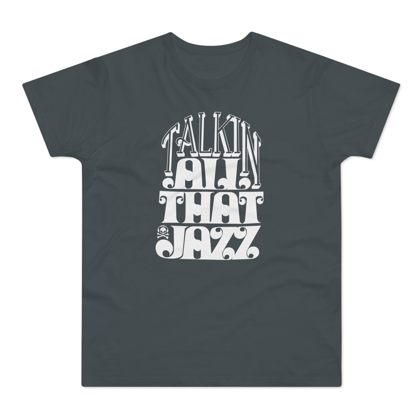 Talking All That Jazz T Shirt (Poids Standard)