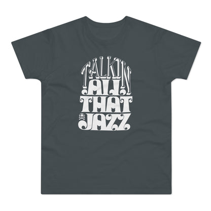 Talking All That Jazz T Shirt (Poids Standard)