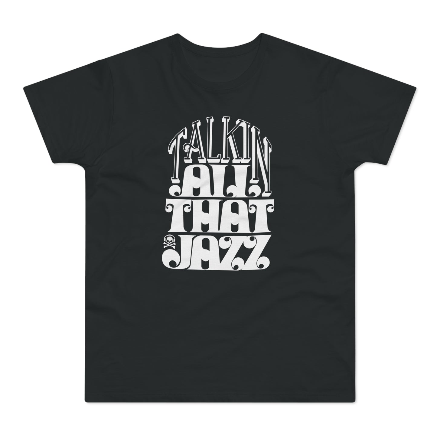 Talking All That Jazz T Shirt (Poids Standard)