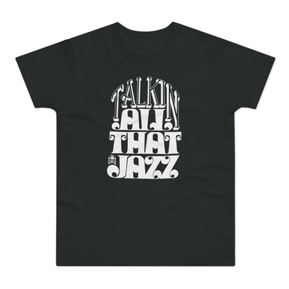 Talking All That Jazz T Shirt (Poids Standard)