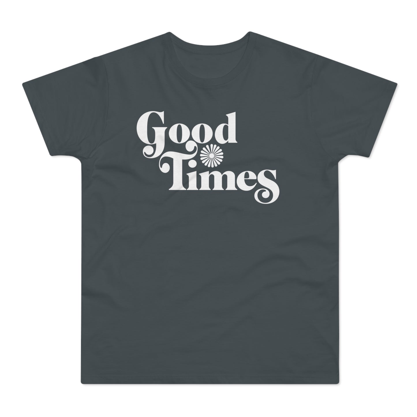 Good Times T Shirt (Poids Standard)