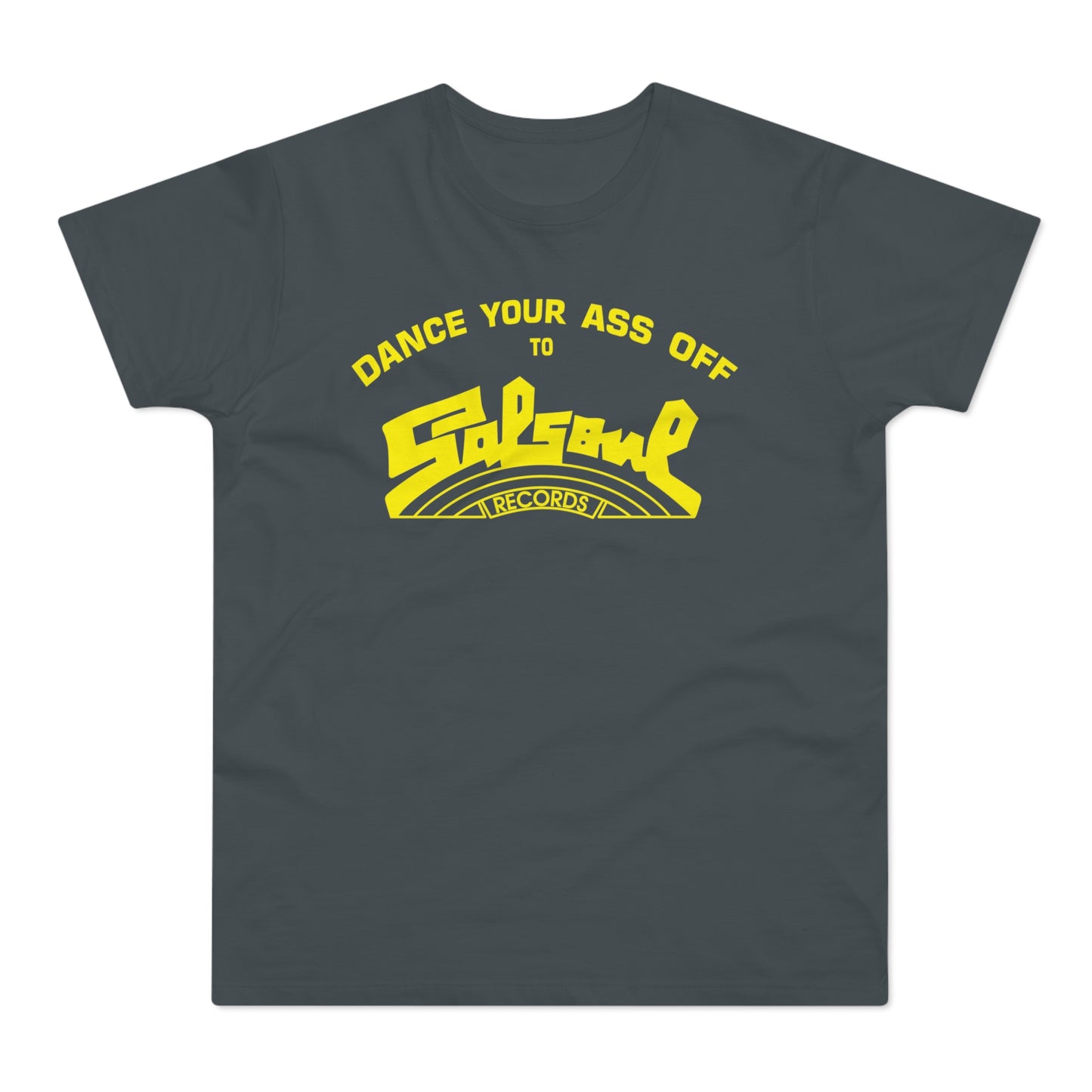 Dance Your Ass Off Salsoul Records T Shirt (Poids Standard)