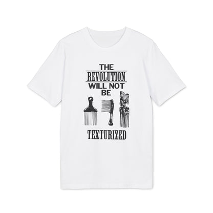 Revolution Will Not Be Texturised T Shirt (Coton Bio Premium)
