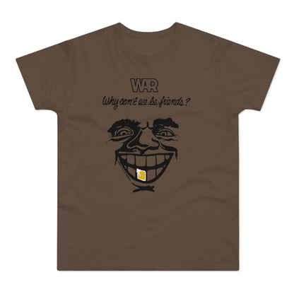 War Why Can't We Be Friends T Shirt (Poids Standard)
