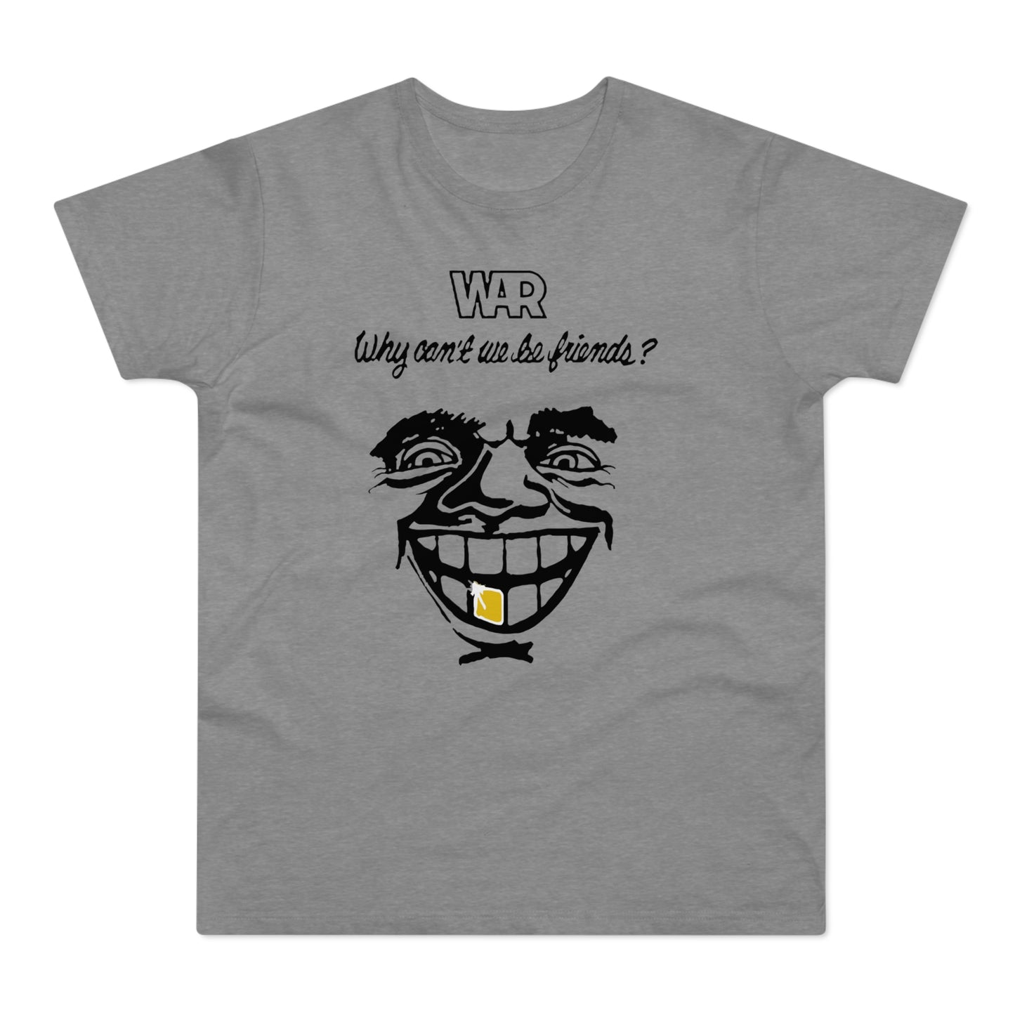 War Why Can't We Be Friends T Shirt (Poids Standard)
