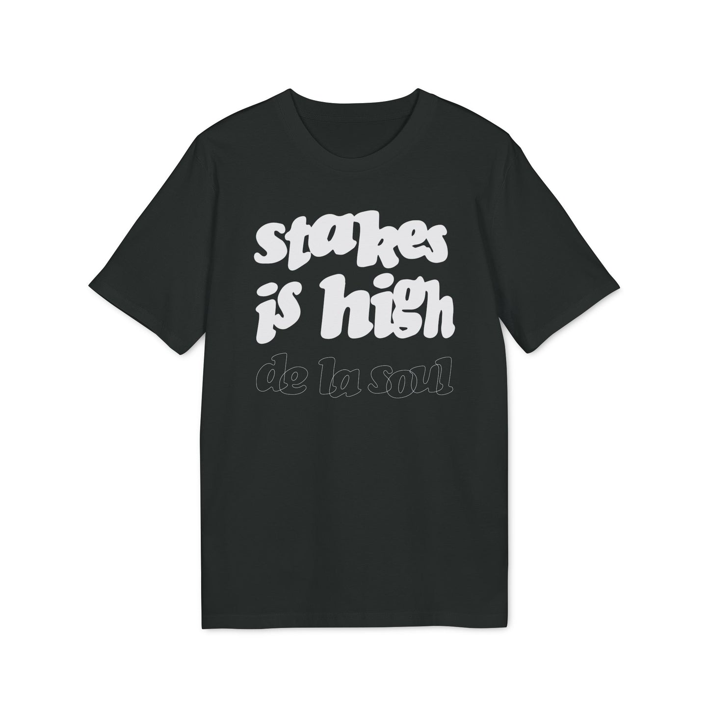 Stakes Is High De La Soul T Shirt (Coton Bio Premium)