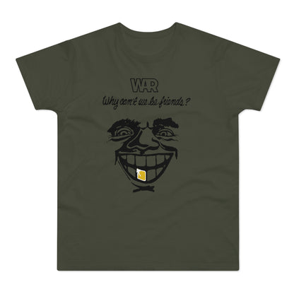 War Why Can't We Be Friends T Shirt (Poids Standard)