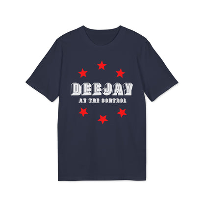 Deejay At The Control T Shirt (Coton Bio Premium)