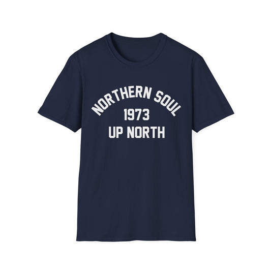 Northern Soul Up North 1973 T Shirt - Léger