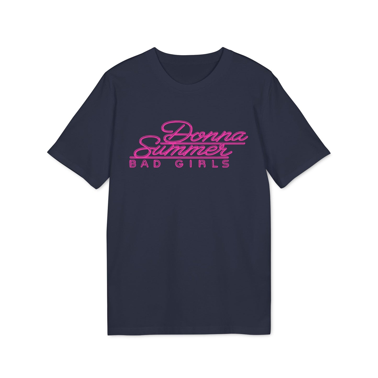 Donna Summer Bad Girls T Shirt (Coton Bio Premium)