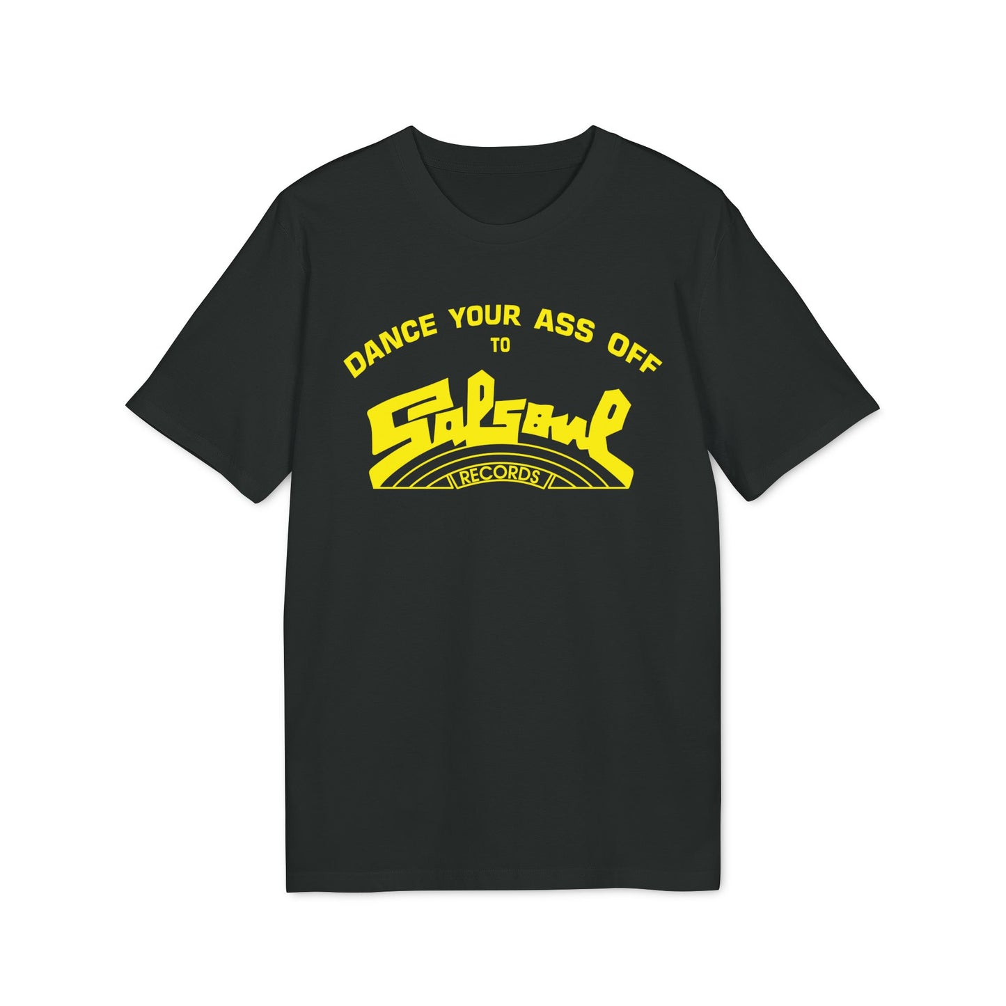 Dance Your Ass Off Salsoul Records T Shirt (Coton Bio Premium)