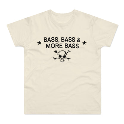 Cream t-shirt with black text "BASS, BASS & MORE BASS" over skull and crossbones.