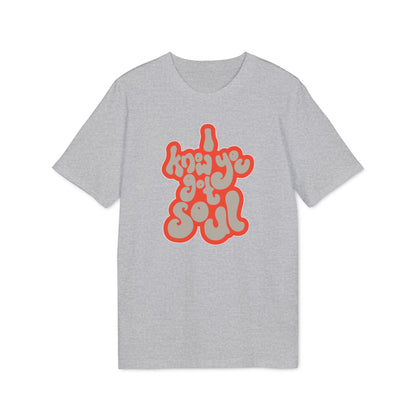 I Know You Got Soul T Shirt (Coton Bio Premium)