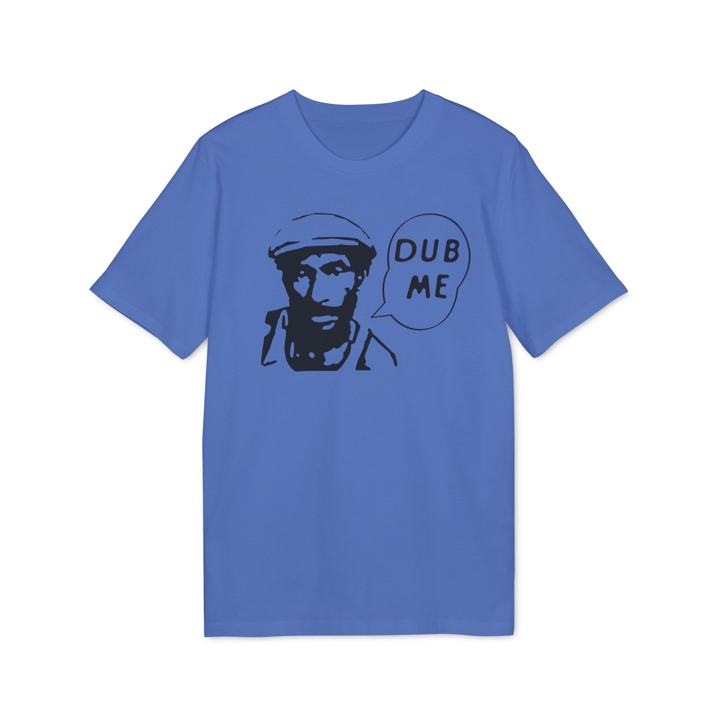 Dub Me T Shirt (Coton Bio Premium)