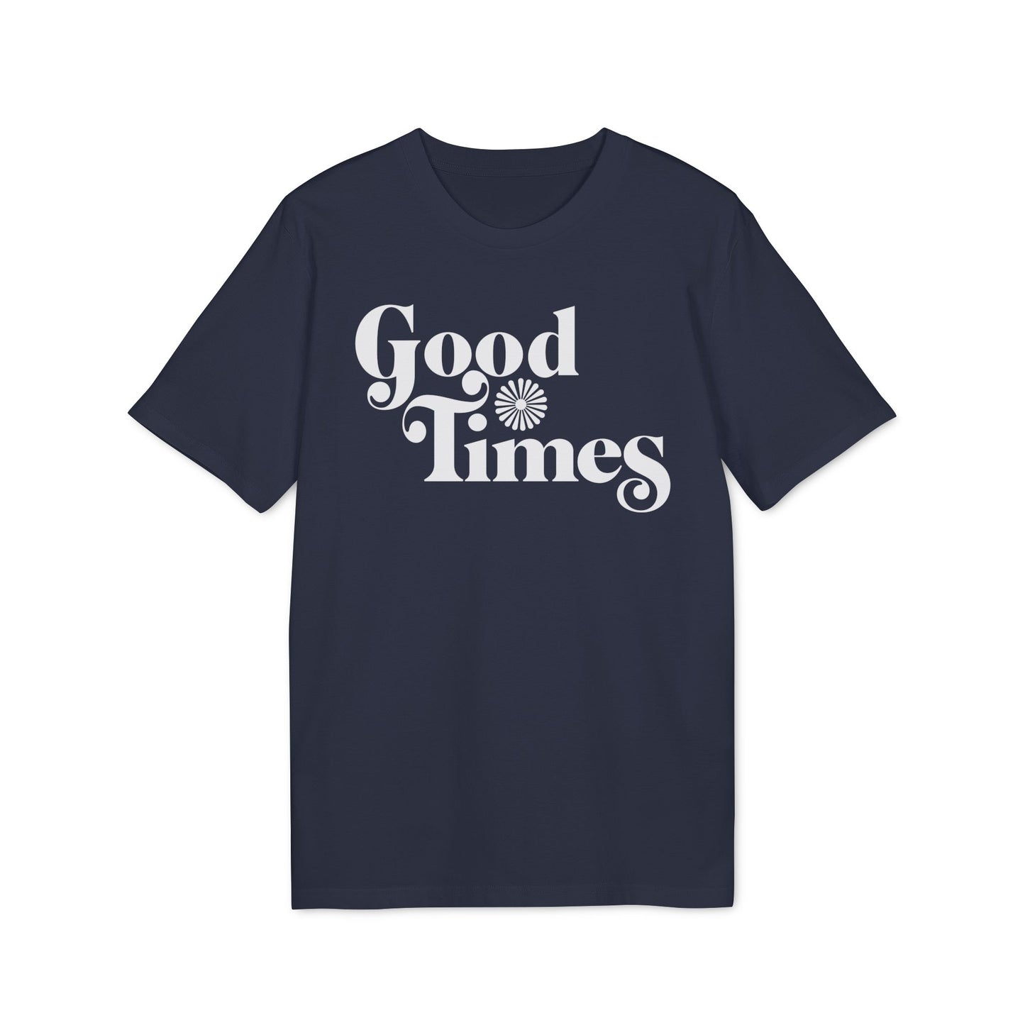 Good Times T Shirt (Coton Bio Premium)