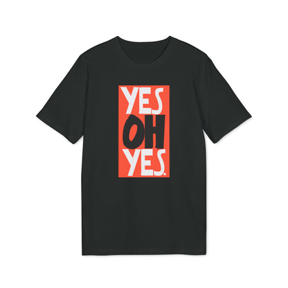 Yes Oh Yes T Shirt (Coton Bio Premium)