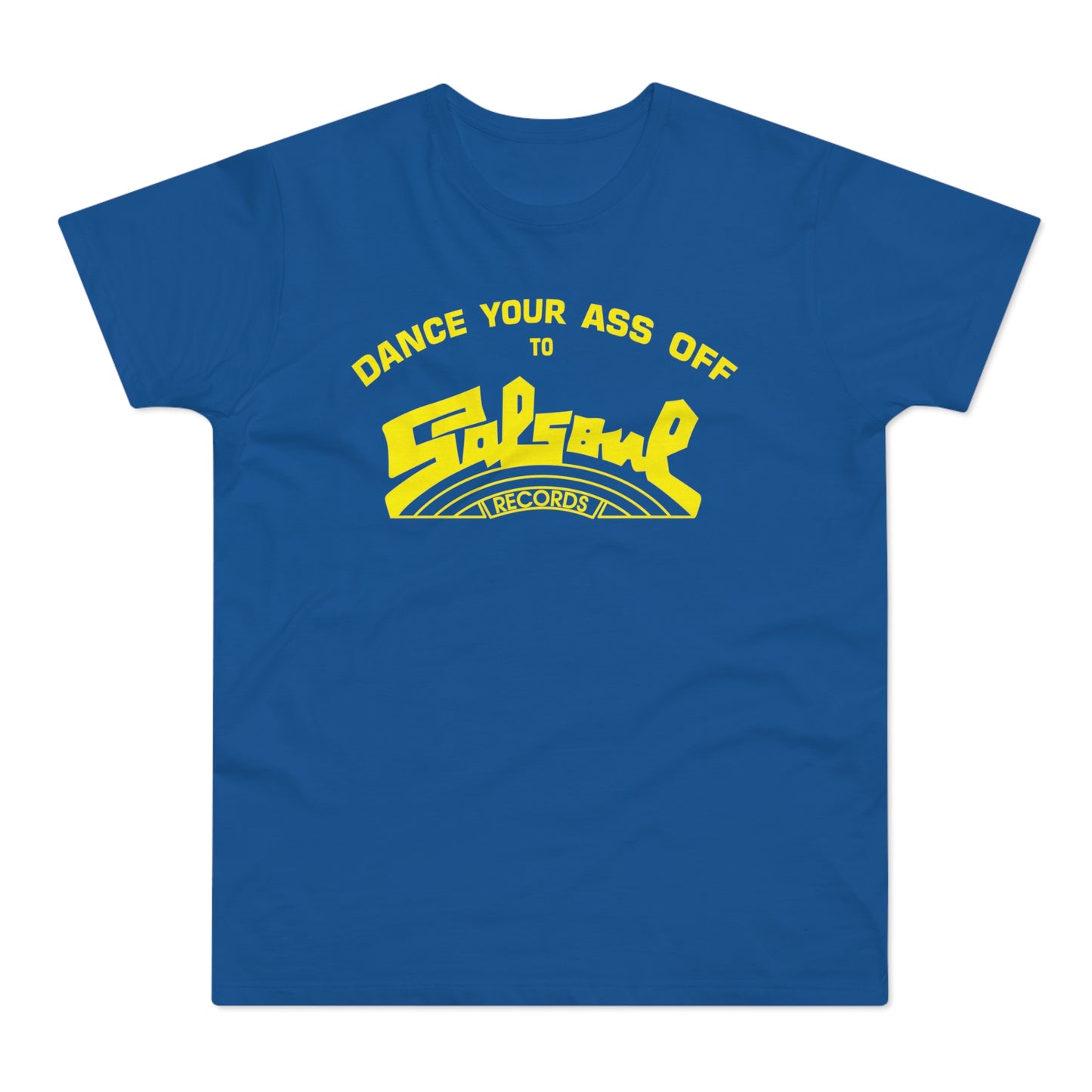 Dance Your Ass Off Salsoul Records T Shirt (Poids Standard)