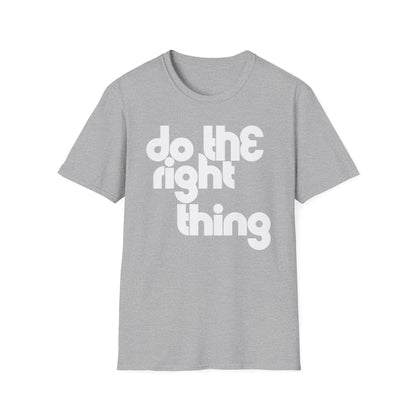 Do The Right Thing T Shirt - Léger
