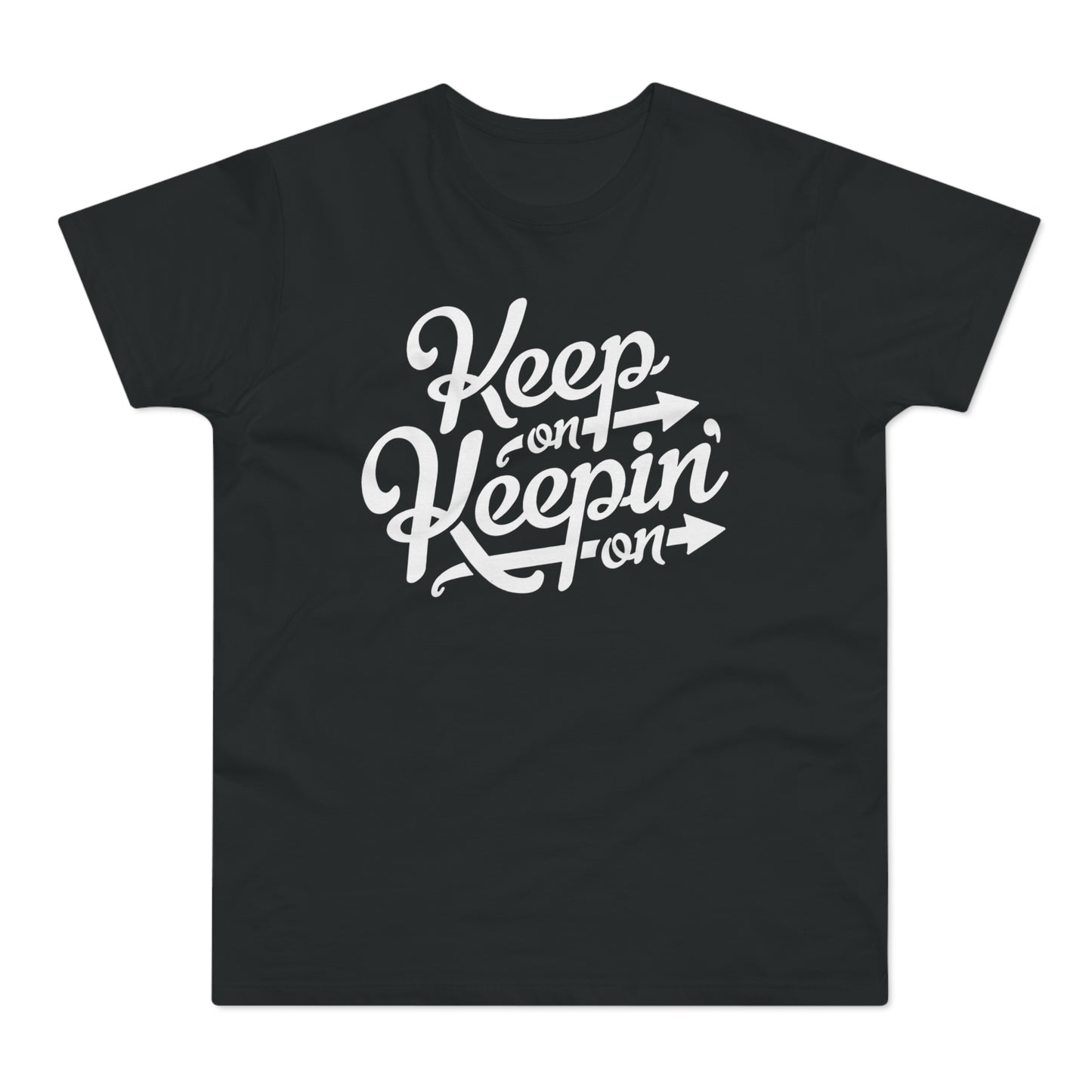 Keep On Keepin' On T Shirt (Poids Standard)