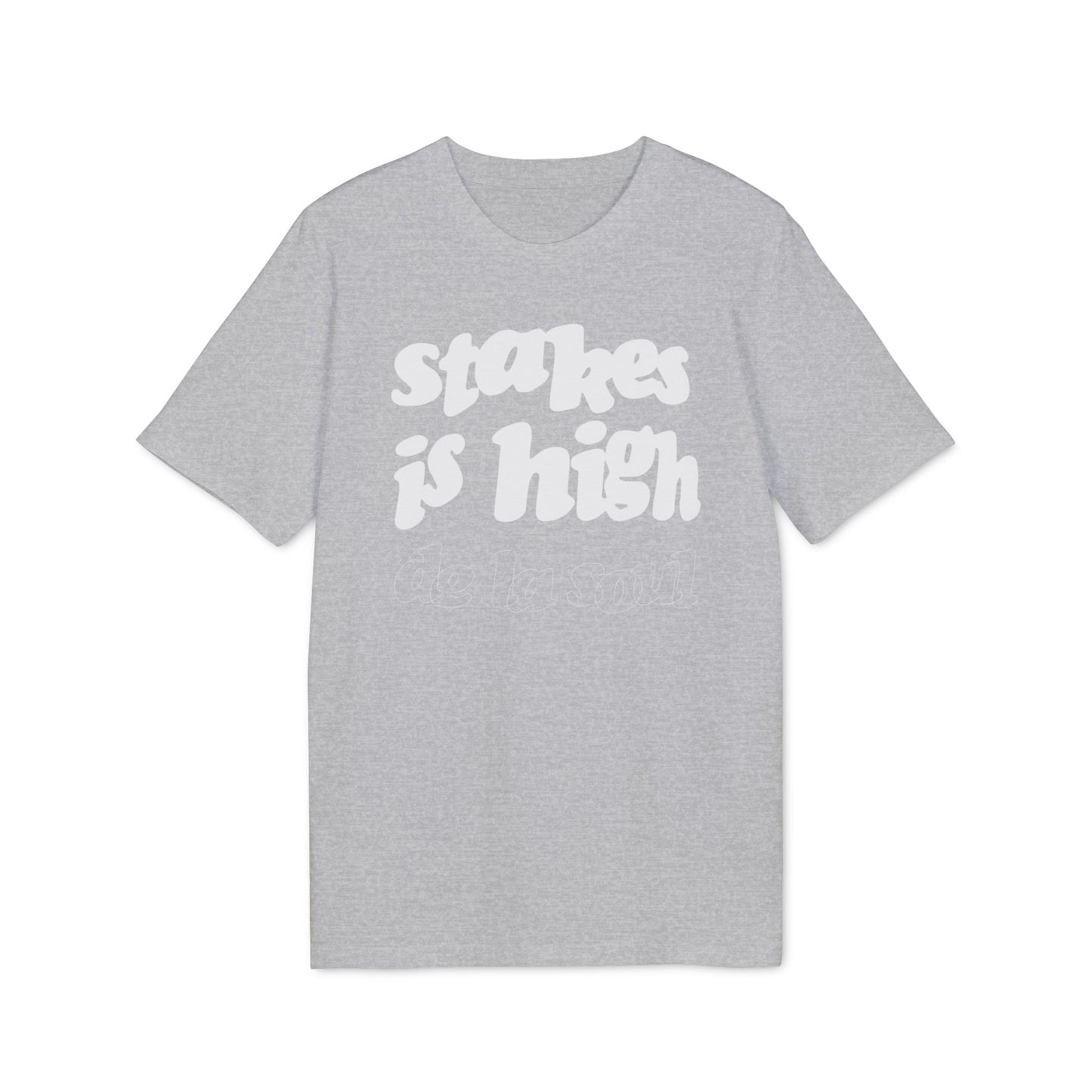 Stakes Is High De La Soul T Shirt (Coton Bio Premium)