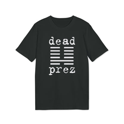 Dead Prez T Shirt (Coton Bio Premium)