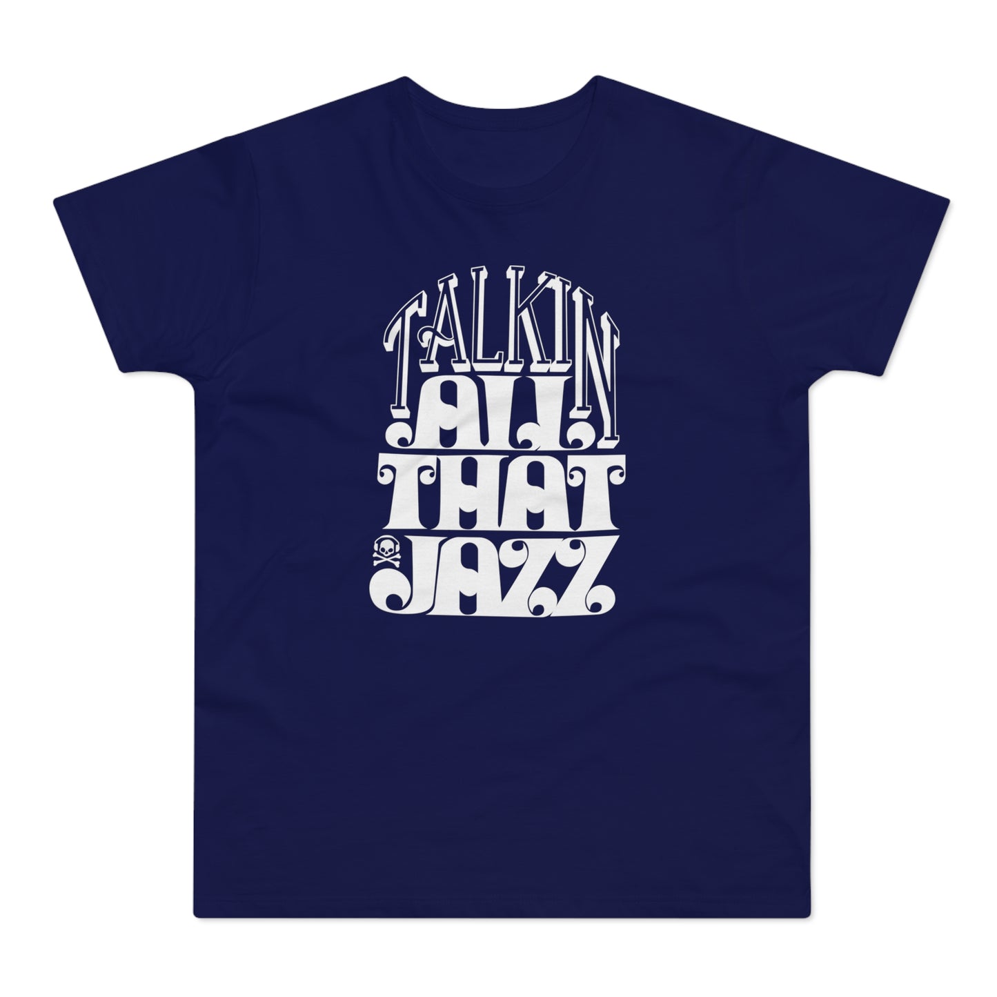 Talking All That Jazz T Shirt (Poids Standard)
