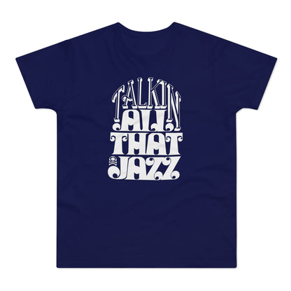 Talking All That Jazz T Shirt (Poids Standard)