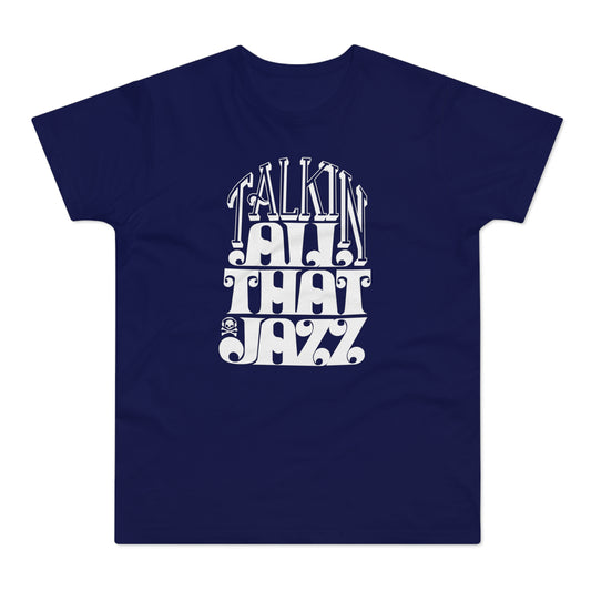 Talking All That Jazz T Shirt (Poids Standard)