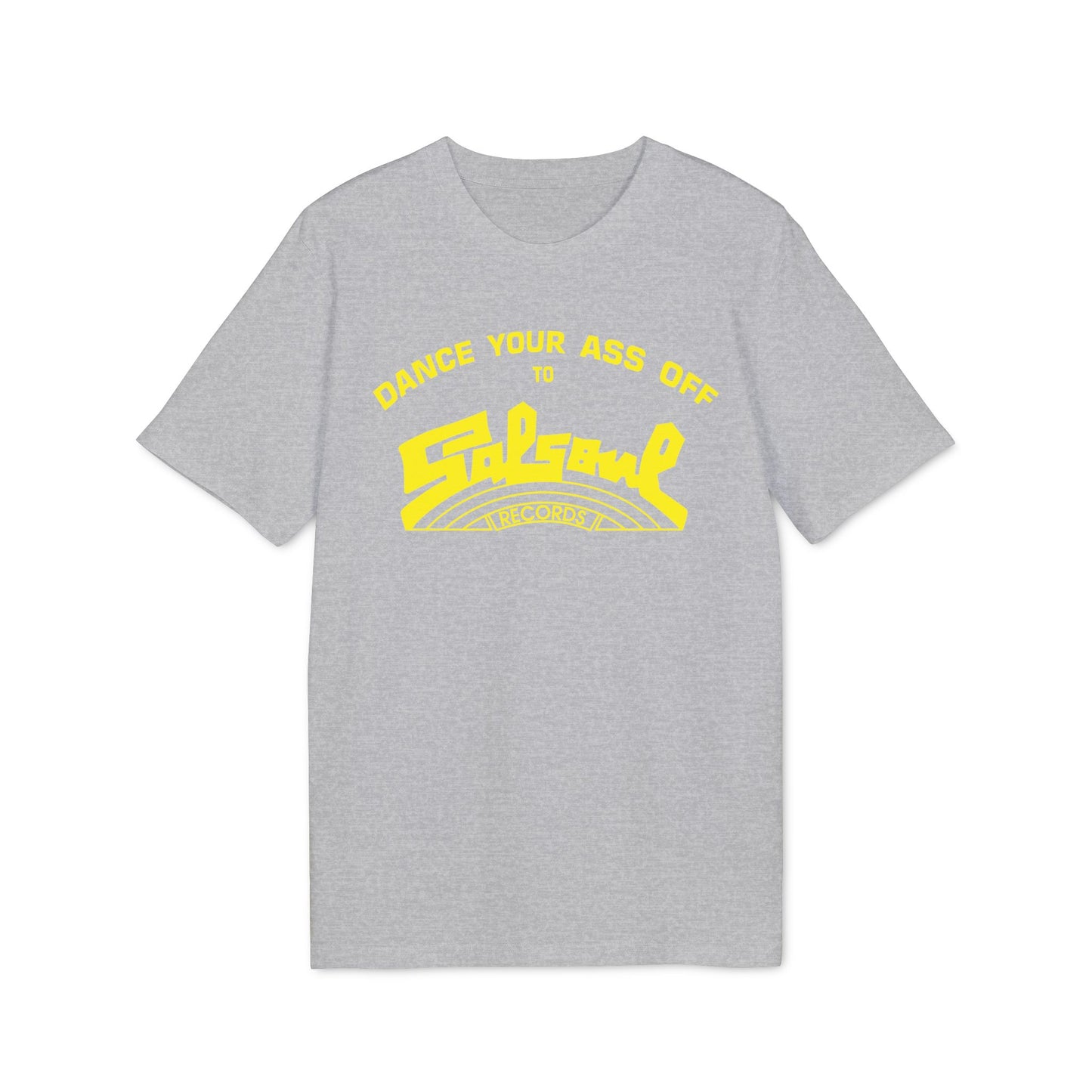 Dance Your Ass Off Salsoul Records T Shirt (Coton Bio Premium)