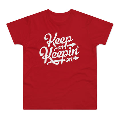 Keep On Keepin' On T Shirt (Poids Standard)
