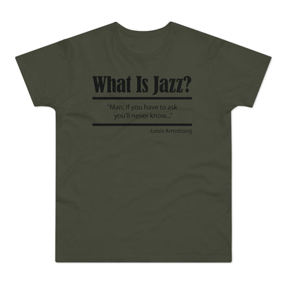 What Is Jazz? T Shirt (Poids Standard)