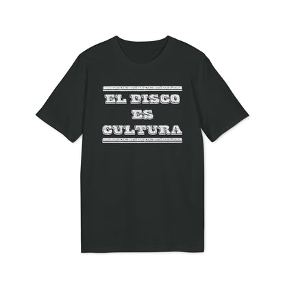 El Disco Es Cultura T Shirt (Coton Bio Premium)