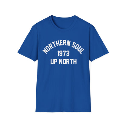Northern Soul Up North 1973 T Shirt - Léger