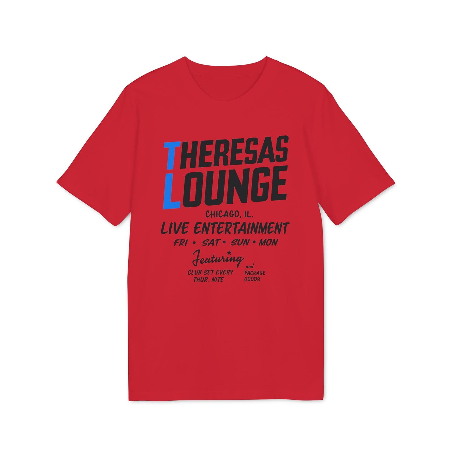 Red t-shirt with "Theresas Lounge Chicago IL" and entertainment details.