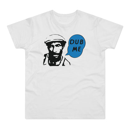 Dub Me T Shirt (Poids Standard)