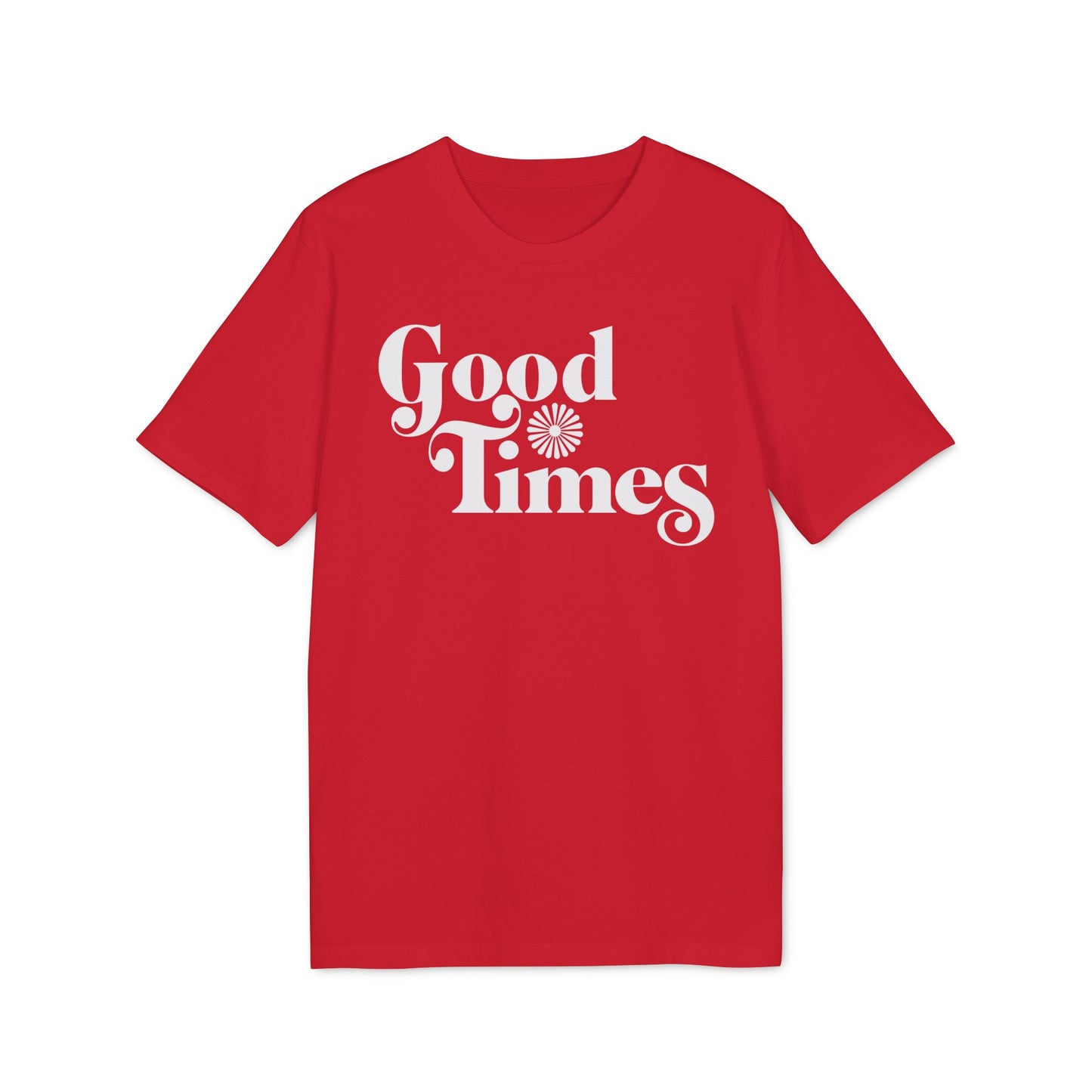 Good Times T Shirt (Coton Bio Premium)