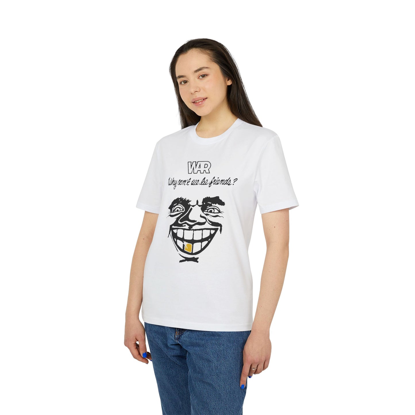 War Why Can't We Be Friends T Shirt (Coton Bio Premium)