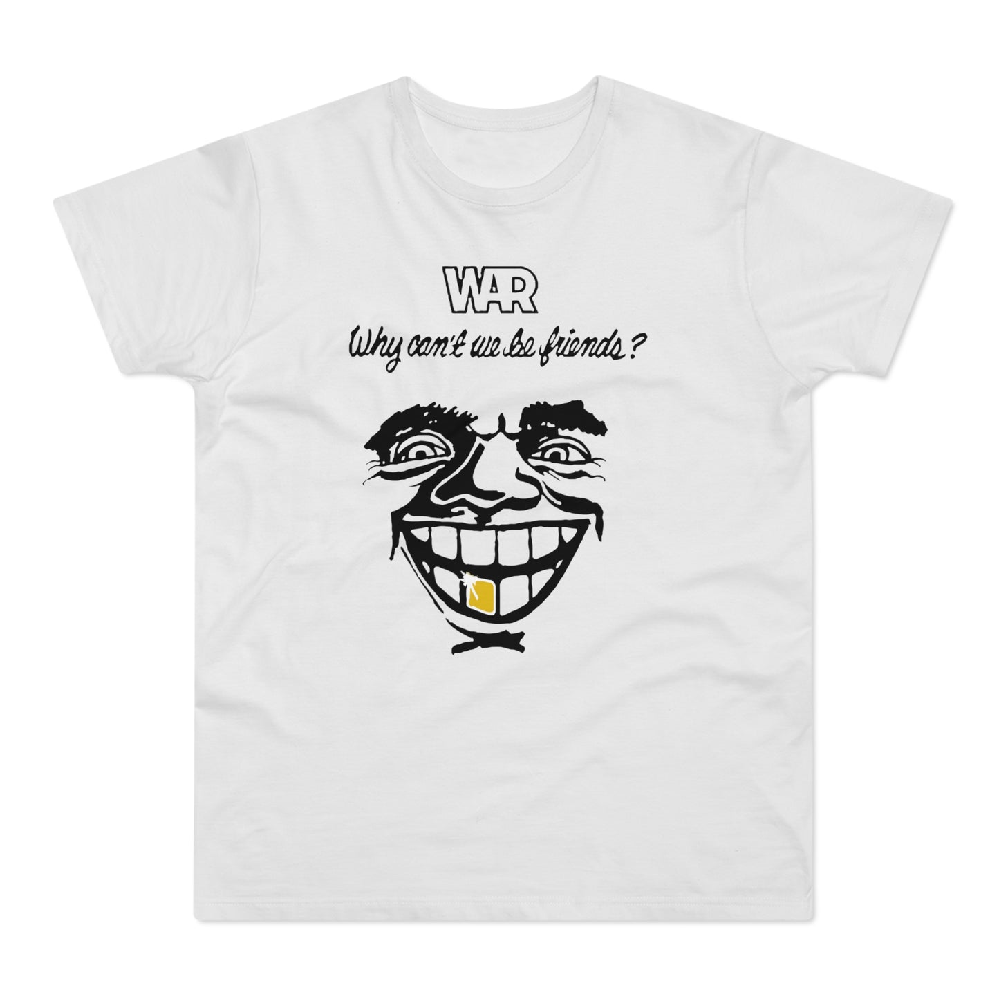 War Why Can't We Be Friends T Shirt (Poids Standard)