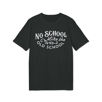 No School Like The Old School T Shirt (Coton Bio Premium)
