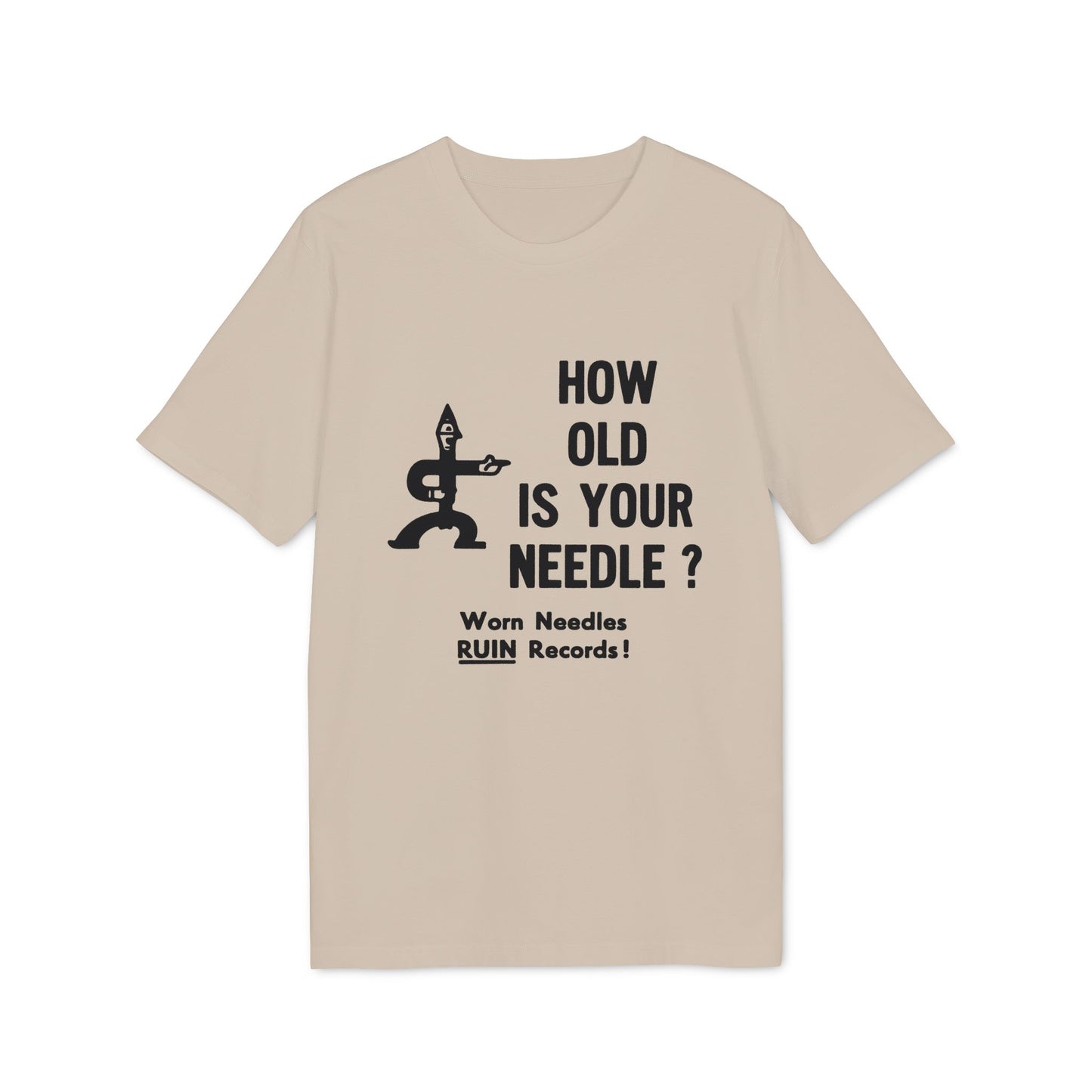 Tan t-shirt with black text and graphics asking "HOW OLD IS YOUR NEEDLE?"