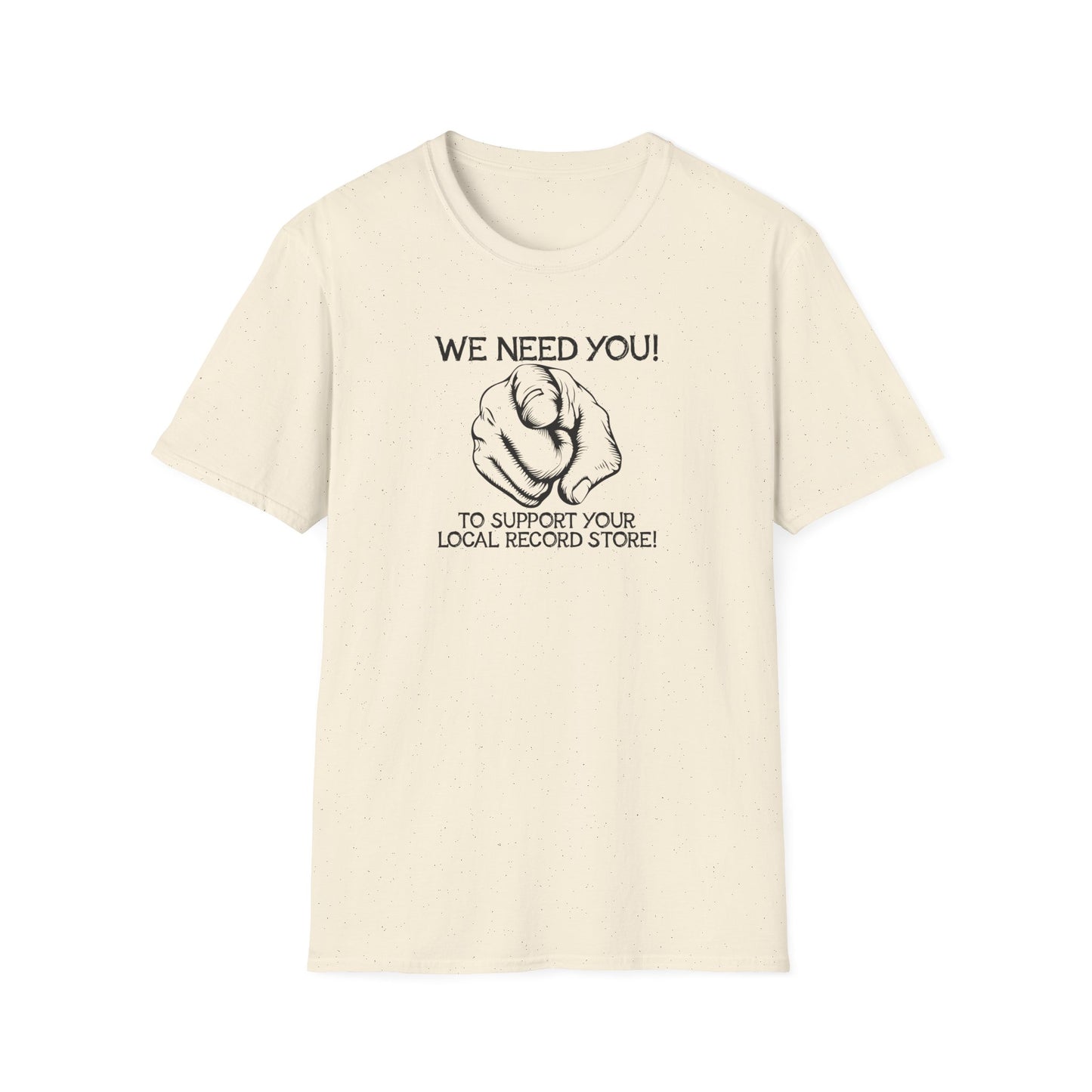 T-shirt with graphic: "WE NEED YOU! TO SUPPORT YOUR LOCAL RECORD STORE!"