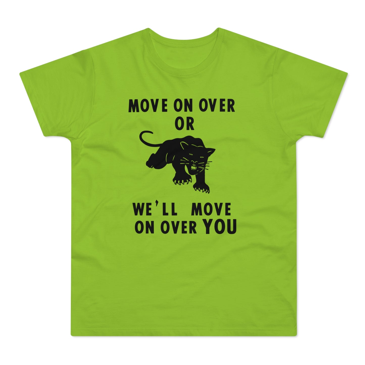 Green t-shirt with black text and panther graphic: "Move On Over Or We'll Move On Over You."