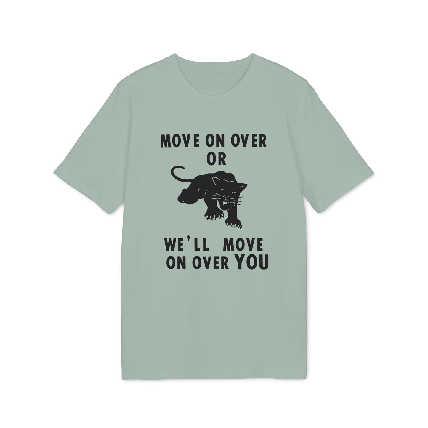 Light green t-shirt with black panther graphic and text "MOVE ON OVER OR WE'LL MOVE ON OVER YOU".
