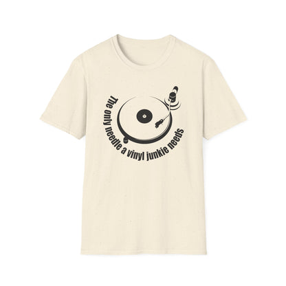 The Only Needle A Vinyl Junkie Needs T Shirt - Léger