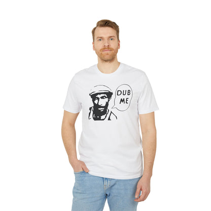 Dub Me T Shirt (Coton Bio Premium)