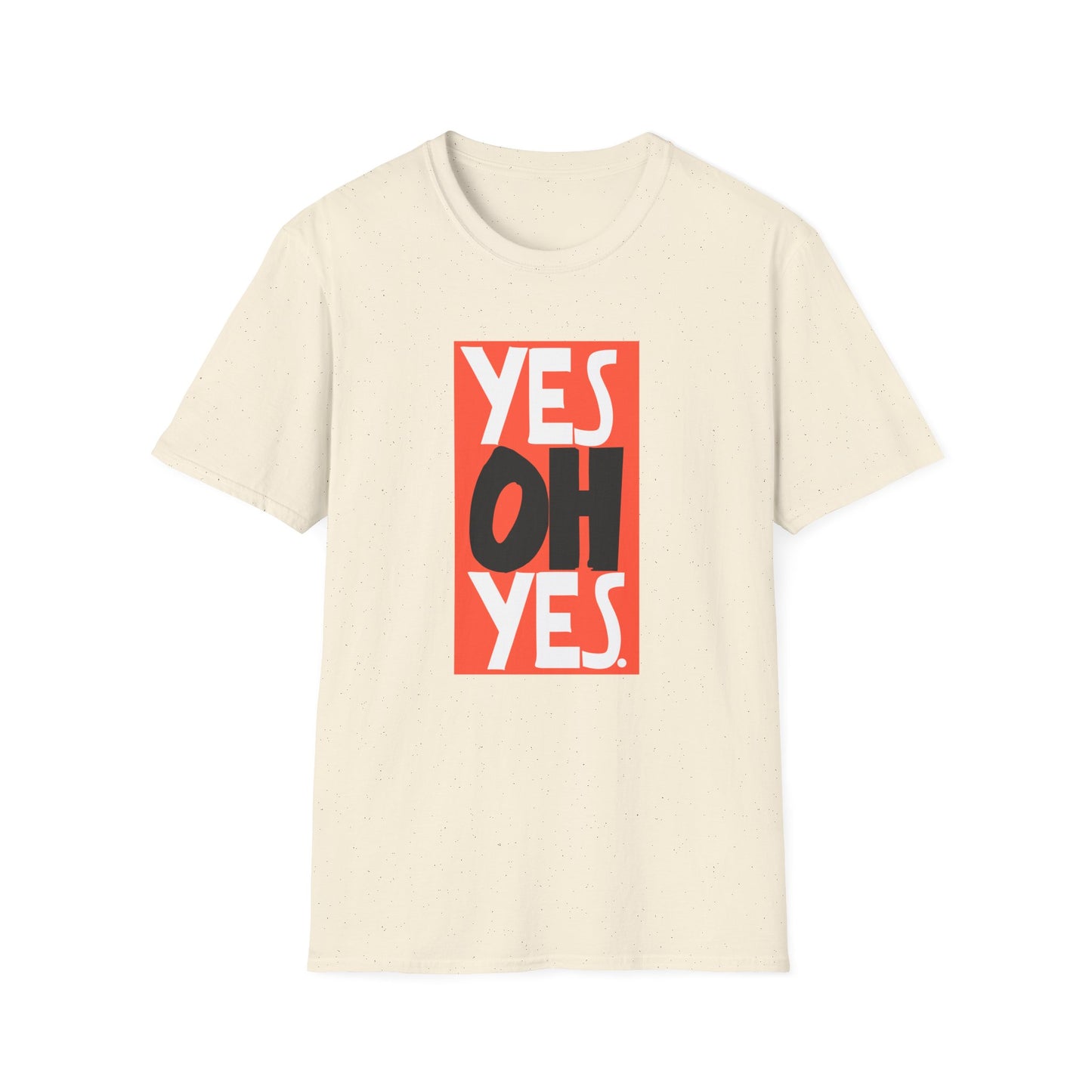Yes Oh Yes T Shirt - Léger