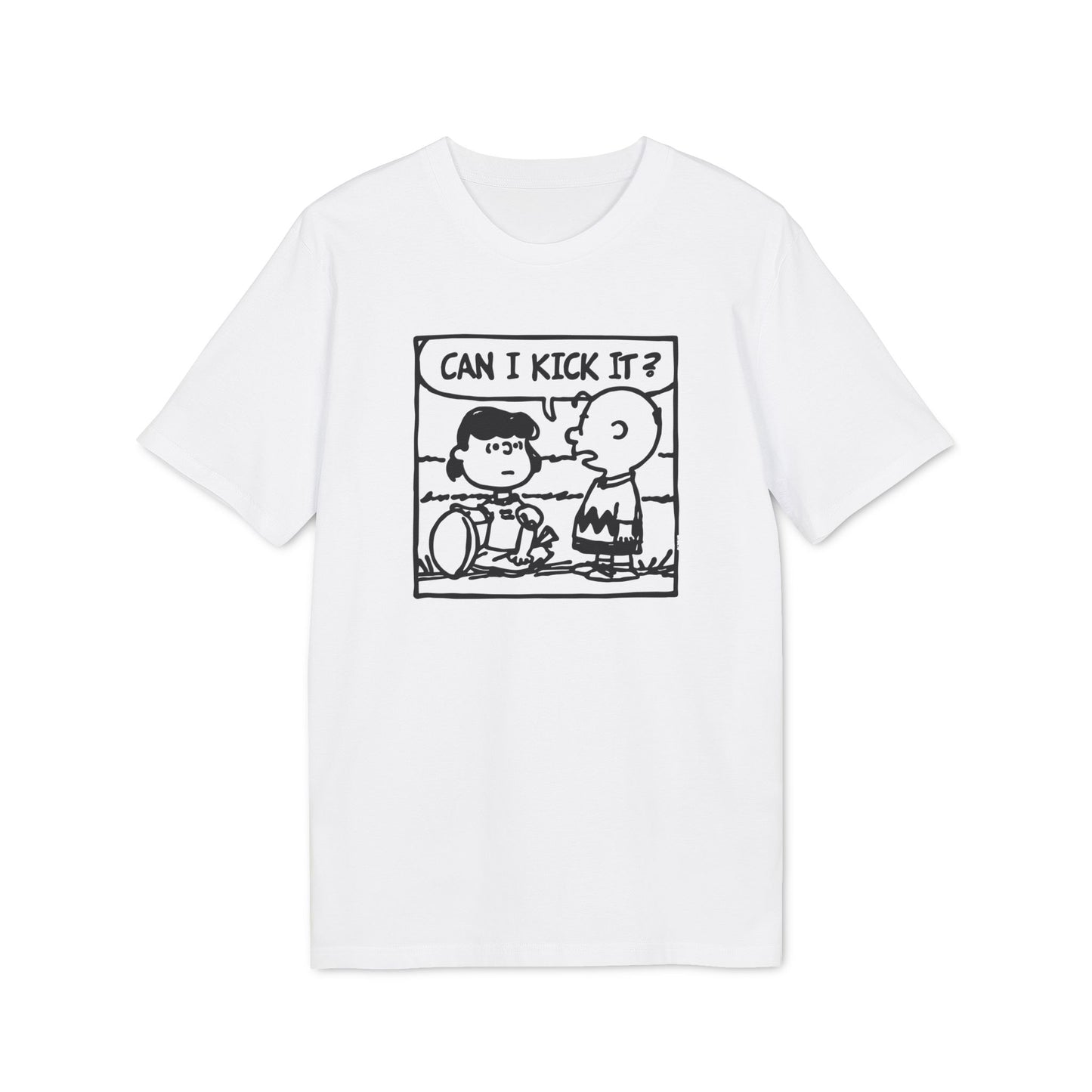 Can I Kick It? T Shirt (Coton Bio Premium)