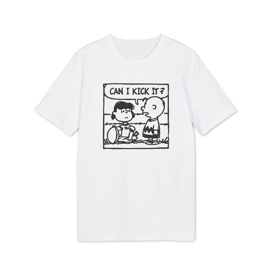 Can I Kick It? T Shirt (Coton Bio Premium)